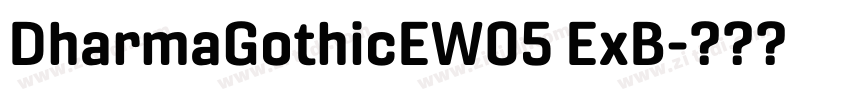 DharmaGothicEW05 ExB字体转换